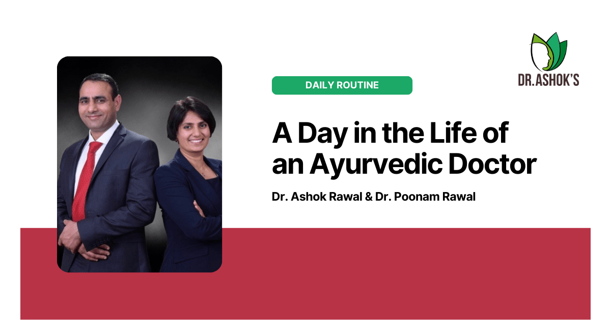 Ayurvedic Doctor Daily Routine
